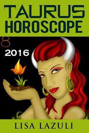 Taurus Horoscope 2016