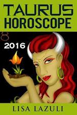 Taurus Horoscope 2016