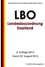 Landesbauordnung Saarland (Lbo), 2. Auflage 2015