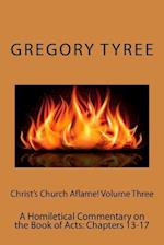 Christ's Church Aflame! Volume Three