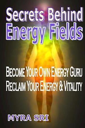 Secrets Behind Energy Fields