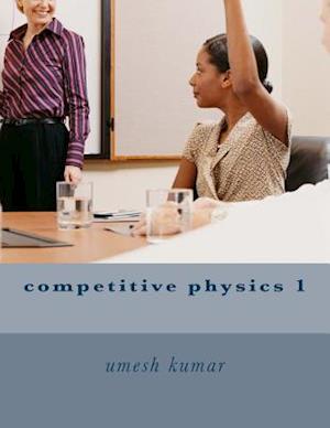 Competitive Physics 1