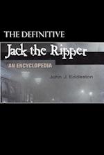 Jack the Ripper - An Encyclopedia