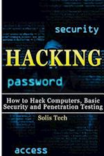 Hacking: How to Hack Computers, Basic Security and Penetration Testing 