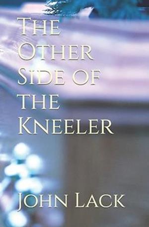 The Other Side of the Kneeler