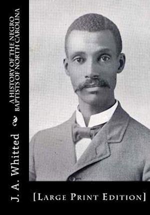 A History of the Negro Baptists of North Carolina