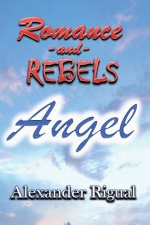 Romance and Rebels