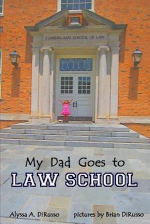 My Dad Goes to Law School