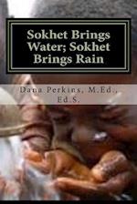 Sokhet Brings Water; Sokhet Brings Rain
