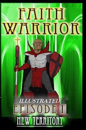 Faith Warrior I Illustrated