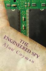 The Engineered Spy