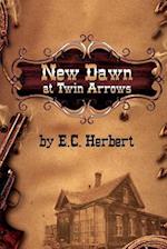 New Dawn at Twin Arrows