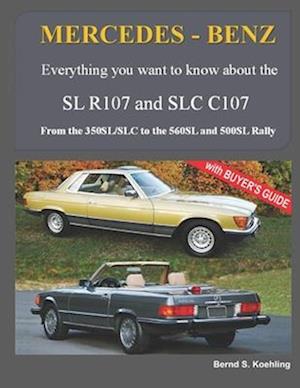 MERCEDES-BENZ, The modern SL cars, The R107 and C107: From the 350SL/SLC to the 560SL and 500 Rally