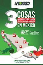 Las 3 Cosas Que Necesita Saber Antes de Iniciar Su Franquicia En Mexico