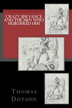 Crazy Jim Vance and the Men Who Murdered Him