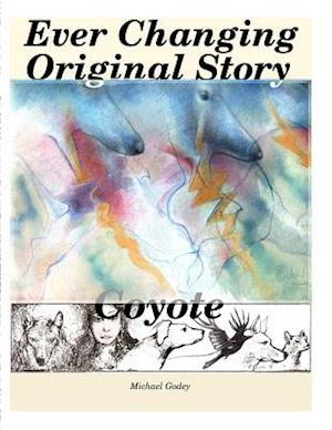 Ever Changing Original Story, Coyote