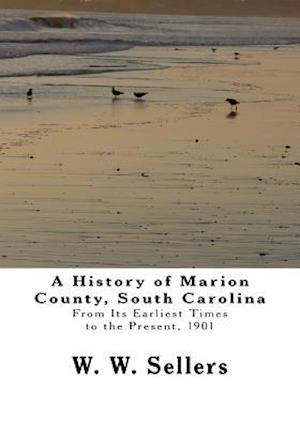 A History of Marion County, South Carolina