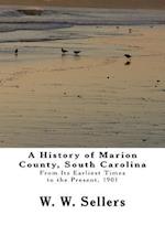 A History of Marion County, South Carolina