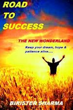 Road to Success.......the New Wonderland