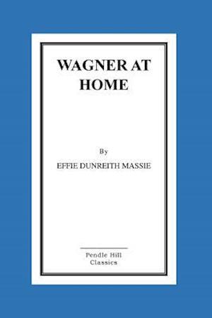 Wagner at Home