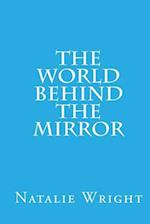 The World Behind the Mirror