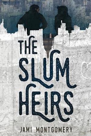 The Slum Heirs