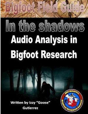 Bigfoot Field Guide - Audio Analysis in Bigfoot Research