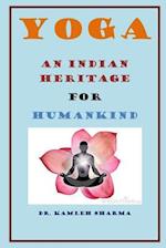 Yoga an Indian Heritage for Humankind