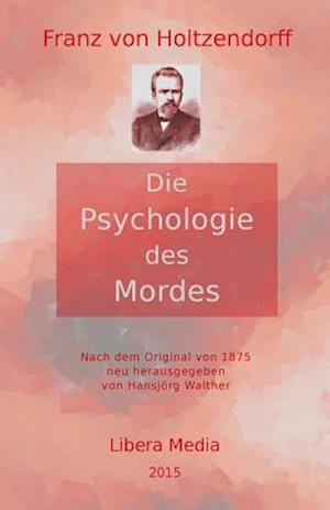 Die Psychologie des Mordes