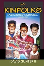 My Kinfolks Special Holiday Adventures