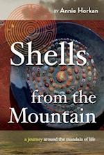 Shells from the Mountain: a journey around the mandala of life 