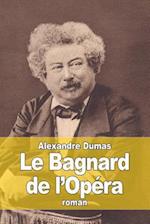 Le Bagnard de l'Opéra