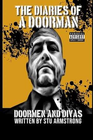 The Diaries of a Doorman Volume 4: Doormen & Diva's