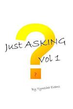 Just Asking Vol. 1