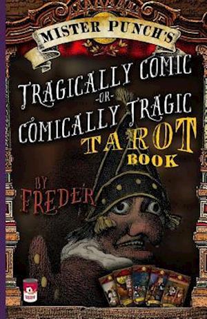 Mister Punch's Tragically Comic or Comically Tragic Tarot Book