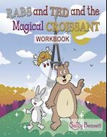Rabs & Ted Magical Croissant Workbook