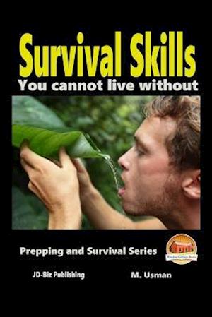Survival Skills You Cannot Live Without