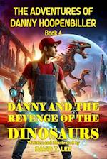 Danny and the Revenge of the Dinosaurs: Written and illustrated by David T. Lee at age 10. It is the sequel of "Danny and the Invasion of the Dinosaur