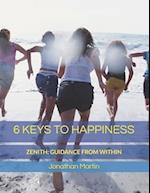 6 Keys to Happiness: Unlock your inner joy 