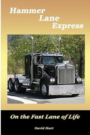 Hammer Lane Express: On the Fast Lane of Life