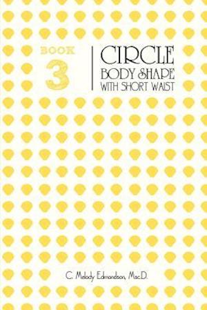 Book 3 - The Circle Body Shape with a Short Waistplacement