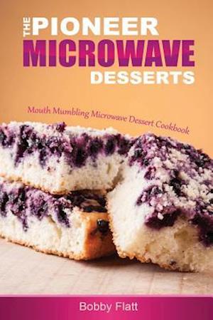The Pioneer Microwave Desserts
