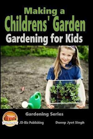 Making a Childrens' Garden - Gardening for Kids