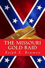 The Missouri Gold Raid