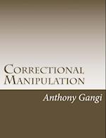 Correctional Manipulation