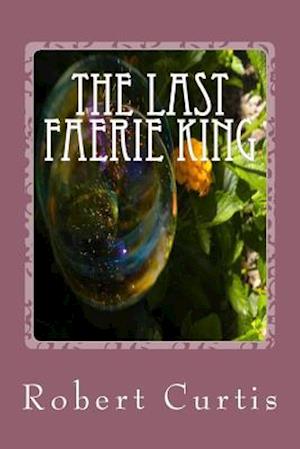 The Last Faerie King