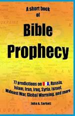 A Short Book of Bible Prophecy