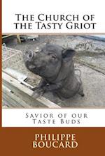 The Church of the Tasty Griot