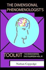 The Dimensional Phenomenologist's Toolkit: A Set of Vital Abstracts on the Phenomenal World 