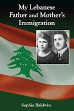 My Lebanese Father and Mother's Immigration